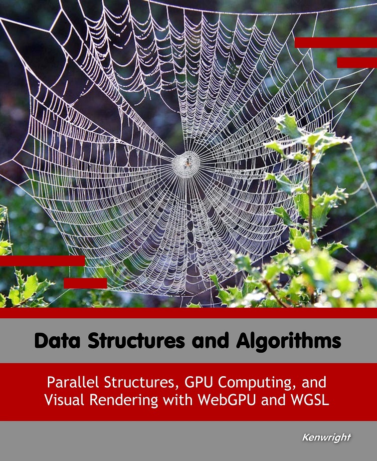 Data Structures and Algorithms: Parallel Structures, GPU Computing, and Visual Rendering with WebGPU and WGSL